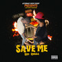 SAVE ME (Explicit)