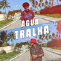 Água de Tralha (Explicit)