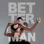 Better Man