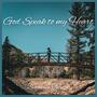 God Speak to my Heart