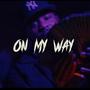 On My Way (Explicit)