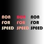 Non for Speed