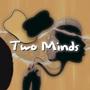 Two Minds (Explicit)