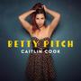 Betty Pitch (Explicit)