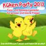Küken Party 2013 - Tanz- und Bewegungslieder für grosse und kleine Flieger