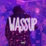 Wassup (Explicit)