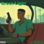 Green Light (feat. DDMADETHIS) [Explicit]