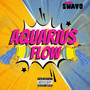 Aquarius Flow (Explicit)