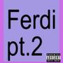 Ferdi (feat. Twano With the Hits) [Part2Slowed] [Explicit]