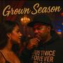 Grown Season (Explicit)