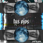 Tus Ojos (Explicit)