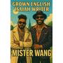 Mister Wang (feat. Isaiah Writer) [Explicit]