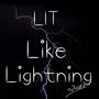 Lit Like Lightning (Explicit)