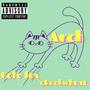 ARCH ! (feat. 4buckwheat) [Explicit]