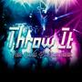Throw It (feat. Tbe bink) [Explicit]