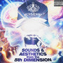 Sounds & Aesthetics from the 5th Dimension (Explicit)