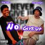 No give up (Explicit)