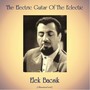 The Electric Guitar Of The Eclectic Elek Bacsik (Remastered 2018)