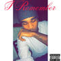 I Remember (Explicit)