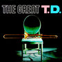 The Great T.D.