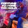 Fortune Favors The Bold (Explicit)