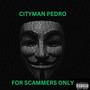 For Scammers Only (Explicit)