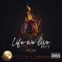 Life We Live, P.3 (Live) [Explicit]