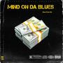 Mind On Da Blues (Explicit)