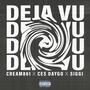 Déjà-vu (feat. Ces Daygo & Siggi) [Explicit]