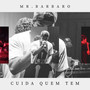 Cuida Quem Tem (Explicit)