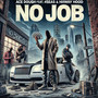 No Job (Explicit)