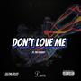 Don't love me (feat. The grizzly) [Explicit]