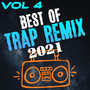Best of Trap Remix 2021, Vol. 4 (Explicit)