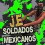 Soldados Mexicanos (Explicit)