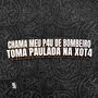 Chama Meu P4U de Bombeiro-Toma Paulada na Xot4 (Explicit)