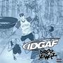 IDGAF (Explicit)