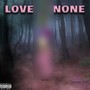 Love None