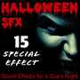 Halloween Sfx. Sound Effects for a Scary Night. 15 Special Effect