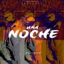 Una Noche (Explicit)