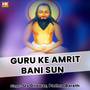 Guru Ke Amrit Bani Sun