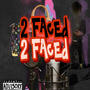 2 Faced! (Explicit)