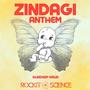 Zindagi Anthem