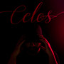 Celos (Explicit)