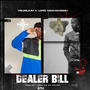 Dealer Bill (feat. Lord Makhaveli) [Explicit]