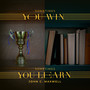 Sometimes You Win, Sometimes You Learn (feat. Ryan Larkins)