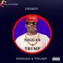 Niggas 4 Trump (Explicit)