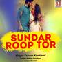 Sundar Roop Tor