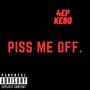 Piss Me Off (Explicit)