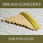 Dream Concerto for Pan-Flute