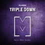 Triple Down